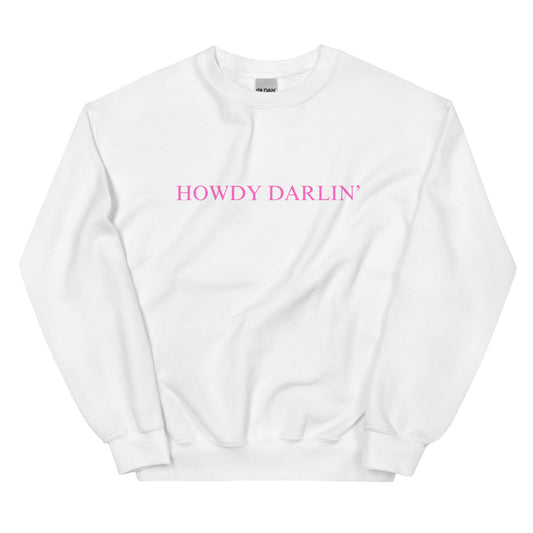 HOWDY DARLIN’ SWEATSHIRT